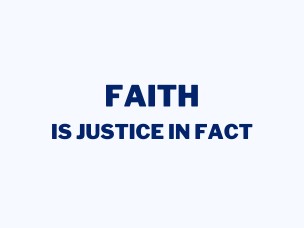 Faith Is Justice In Fact